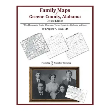 Family Maps of Greene County, Alabama, Deluxe Edition
