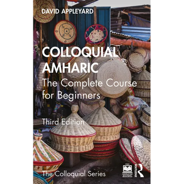Colloquial Amharic: The Complete Course for Beginners