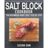 Salt Block Cookbook: Book 1, for Beginners Made Easy Step by Step