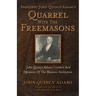 President John Quincy Adams's Quarrel With The Freemasons: John Quincy Adams's Letters And Opinions Of The Masonic Institution