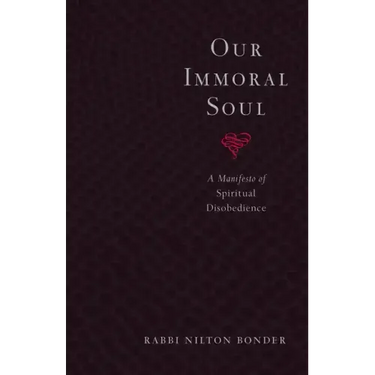 Our Immoral Soul: A Manifesto of Spiritual Disobedience
