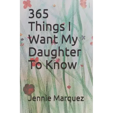 365 Things I Want My Daughter To Know