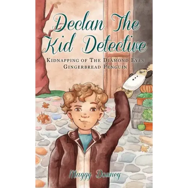 Declan the Kid Detective: Kidnapping of the Diamond Eyes Gingerbread Penguin