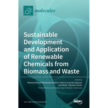 Sustainable Development and Application of Renewable Chemicals from Biomass and Waste