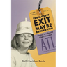 The Closest Exit May Be Behind You: Memoir of a Fearful Flight Attendant