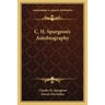 C. H. Spurgeon's Autobiography