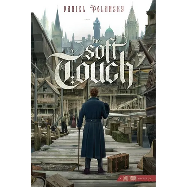 The Soft Touch: A Low Town novella