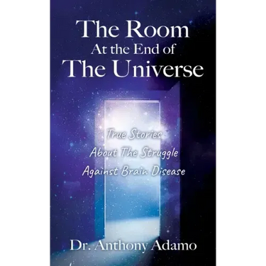 The Room At The End Of The Universe: True Stories About The Struggle Against Brain Disease