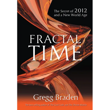 Fractal Time: The Secret of 2012 and a New World Age