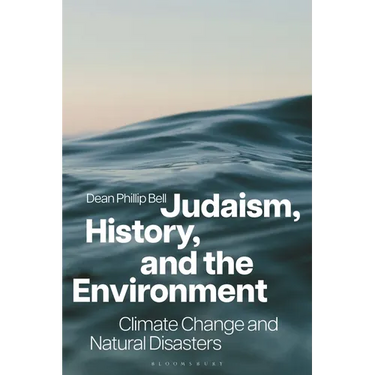 Judaism, History, and the Environment: Climate Change and Natural Disasters