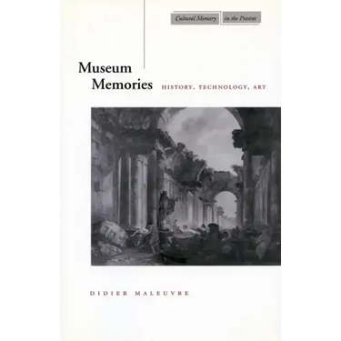 Museum Memories: History, Technology, Art