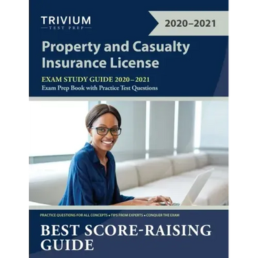 Property and Casualty Insurance License Exam Study Guide 2020-2021: P&C Exam Prep Book with Practice Test Questions