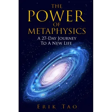 The Power Of Metaphysics: A 27-Day Journey To A New Life