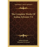 The Complete Works of Joshua Sylvester V2