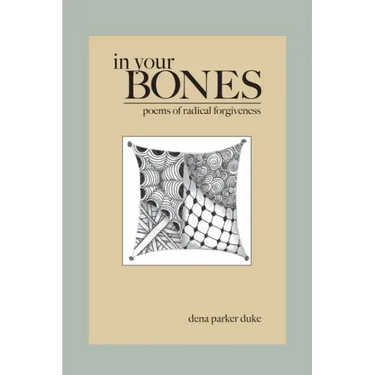 In Your Bones: Poems of Radical Forgiveness