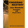 Fingering Mastery - Jazz Mandolin Arpeggios: & Evans 251s