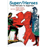 Super/Heroes: From Hercules to Superman