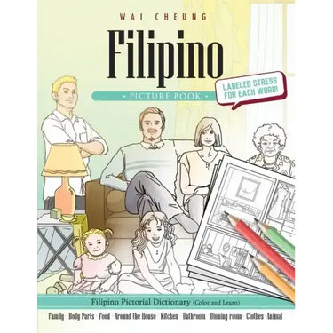 Filipino Picture Book: Filipino Pictorial Dictionary (Color and Learn)