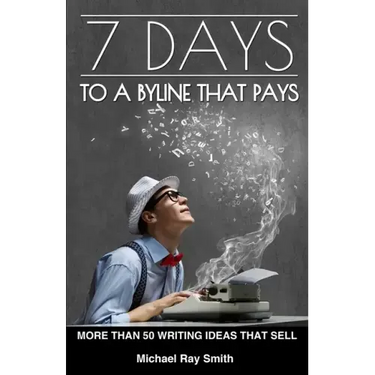 7 Days to a Byline That Pays