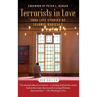 Terrorists in Love: True Life Stories of Islamic Radicals