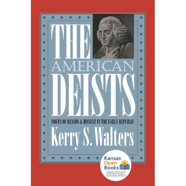 The American Deists: Voices of Reason and Dissent in the Early Republic