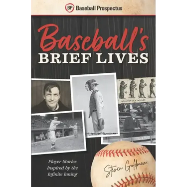 Baseball's Brief Lives: Player Stories Inspired by the Infinite Inning