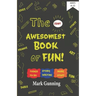 The Most Awesomest Book of Fun!