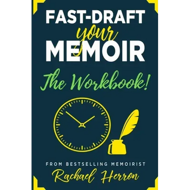 Fast-Draft Your Memoir: The Workbook