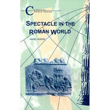 Spectacle in the Roman World