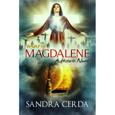 Mary Magdalene: A Historic Novel