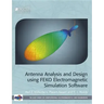 Antenna Analysis and Design Using FEKO Electromagnetic Simulation Software