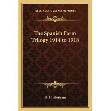 The Spanish Farm Trilogy 1914 to 1918