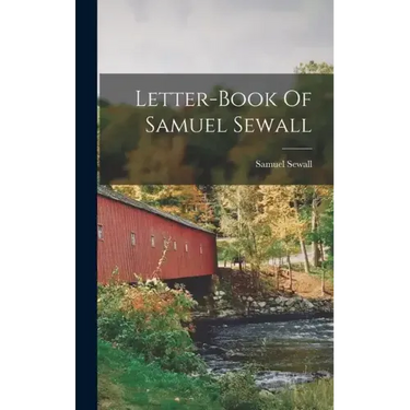 Letter-book Of Samuel Sewall