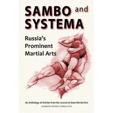 Sambo and Systema: Russia's Prominent Martial Arts