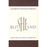 But She Said: Feminist Practices of Biblical Interpretation