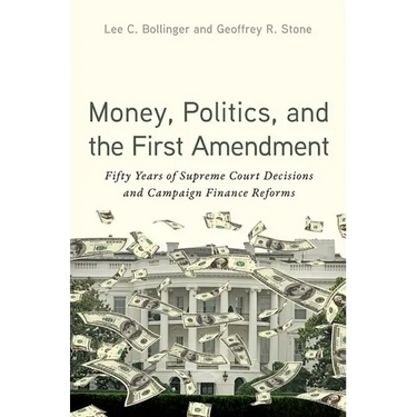 Money, Politics, and the First Amendment: Fifty Years of Supreme Court Decisions and Campaign Finance Reforms