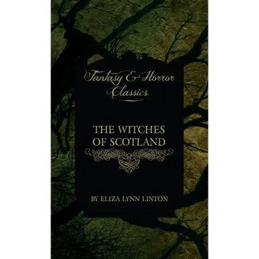 The Witches of Scotland (Fantasy and Horror Classics)