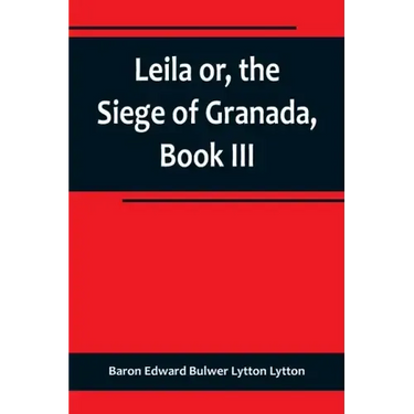 Leila or, the Siege of Granada, Book III