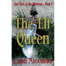 The Elf Queen: Clan Elves of the Bitterroot Series