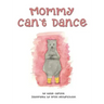 Mommy Can't Dance