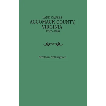 Land Causes, Accomack County, Virginia, 1727-1826