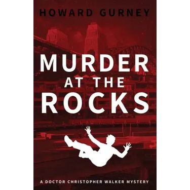 Murder at The Rocks: A Dr Christopher Walker Mystery Book 3