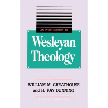 An Introduction to Wesleyan Theology