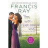 With Just One Kiss: A Grayson Friends Novel