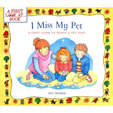 I Miss My Pet: A First Look at When a Pet Dies