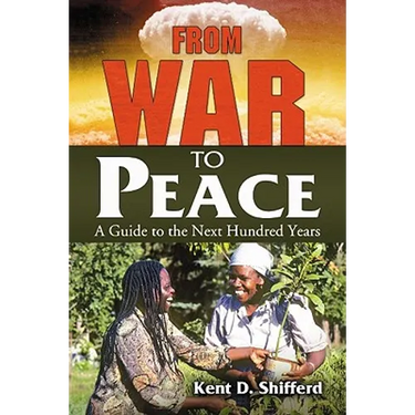 From War to Peace: A Guide to the Next Hundred Years