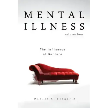 Mental Illness: The Influence of Nurture