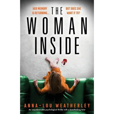 The Woman Inside: An unputdownable psychological thriller with a breathtaking twist