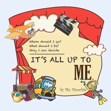 It's All Up To Me