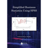 Simplified Business Statistics Using SPSS